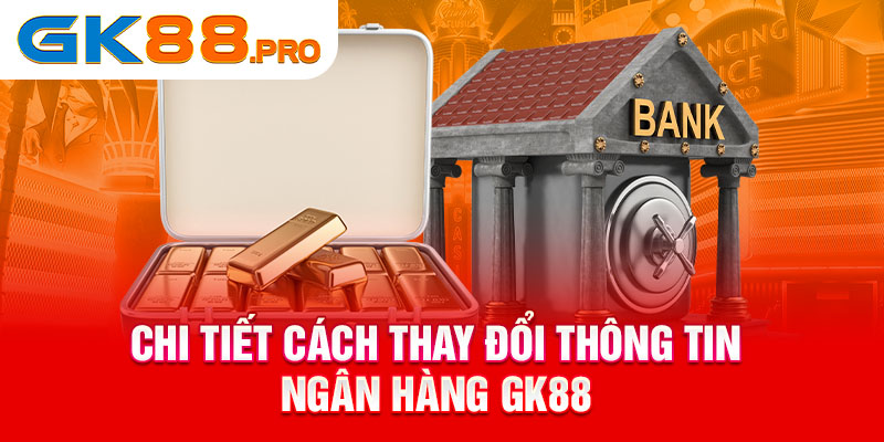 Chi tiết cách thay đổi thông tin ngân hàng 66B